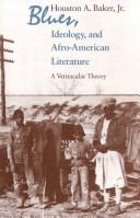 Cover of: Blues, ideology, and Afro-American literature by Houston A. Baker