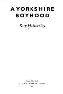 A Yorkshire boyhood by Roy Hattersley