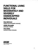 Cover of: Functional living skills for moderately and severely handicapped individuals
