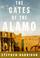 Cover of: The gates of the Alamo
