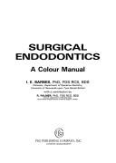 Surgical endodontics by I. E. Barnes, Ian E. Barnes, R. Palmer, D. G. Smith, A. F. Carmichael