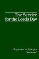 Cover of: The service for the Lord's Day: the worship of God