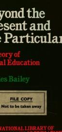 Beyond the present and the particular : a theory of liberal education