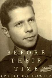 Cover of: Before their time by Robert Kotlowitz