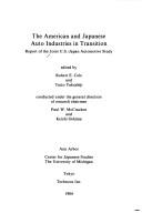 Cover of: The American and Japanese auto industries in transition: report of the Joint U.S.-Japan Automotive Study