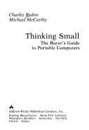 Cover of: Thinking small: the buyer's guide to portable computers