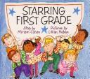 Cover of: Starring first grade by Cohen, Miriam.