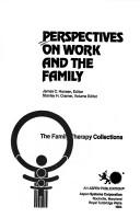 Cover of: Perspectives on work and the family