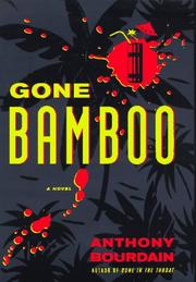 Gone bamboo by Anthony Bourdain