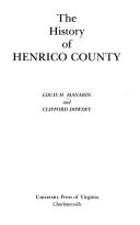 Cover of: The history of Henrico County by Louis H. Manarin