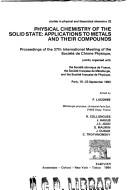 Physical chemistry of the solid state : applications to metals and their compounds : proceedings of the 37th International Meeting of the Société de Chimie Physique