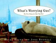 Cover of: What's worrying Gus?: the true story of a big-city bear