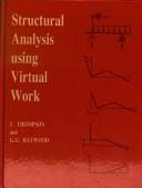Structural analysis using virtual work by Thompson, F.