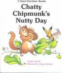 Cover of: Chatty Chipmunk's nutty day