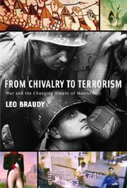 Cover of: From Chivalry to Terrorism: War and the Changing Nature of Masculinity