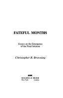 Cover of: Fateful months: essays on the emergence of the final solution