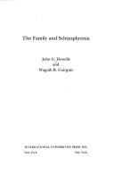Cover of: The family and schizophrenia
