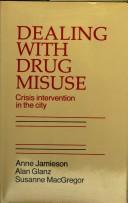 Dealing with drug misuse : crisis intervention in the city