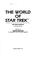 Cover of: The world of Star Trek