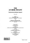 The at-risk infant : psycho/social/medical aspects