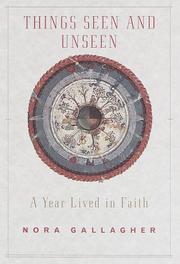 Cover of: Things seen and unseen: a year lived in faith