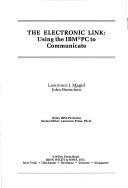 Cover of: The electronic link: using the IBM PC to communicate