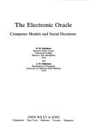 Cover of: The electronic oracle: computer models and social decisions