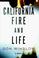Cover of: California fire and life