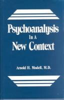Cover of: Psychoanalysis in a new context by Arnold H. Modell