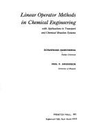 Linear operator methods in chemical engineering : with application to transport and chemical reaction systems