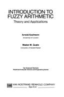 Cover of: Introduction to fuzzy arithmetic: theory and applications