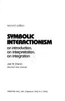Symbolic interactionism by Joel M. Charon