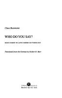 Cover of: Who do you say?: Jesus Christ in Latin American theology