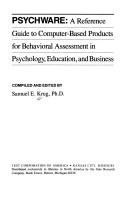Cover of: Psychware: a reference guide to computer-based products for behavioral assessment in psychology, education, and business