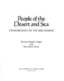 Cover of: People of the desert and sea: ethnobotany of the Seri Indians