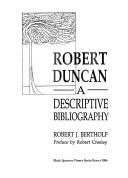 Cover of: Robert Duncan: a descriptive bibliography