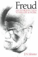 Freud, an introduction to his life and work by J. N. Isbister