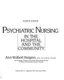 Cover of: Psychiatric nursing in the hospital and the community by Ann Wolbert Burgess