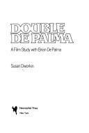 Cover of: Double De Palma: a film study with Brian De Palma