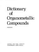 Dictionary of organometallic compounds
