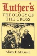 Luther's Theology of the Cross by Alister E. McGrath