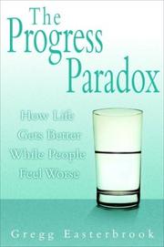 Cover of: The Progress Paradox: How Life Gets Better While People Feel Worse