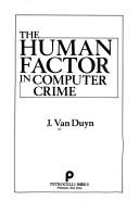 Cover of: The human factor in computer crime by J. A. Van Duyn