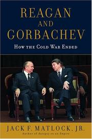 Reagan and Gorbachev by Jack F. Matlock