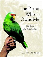 Cover of: The Parrot Who Owns Me: The Story of a Relationship