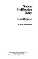Nuclear proliferation today by Leonard S. Spector