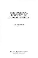 Cover of: The political economy of global energy