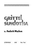Cover of: The saga of Grittel Sundotha by Ardath Mayhar