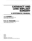 Cataract and lens implant surgery : a systematic manual