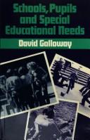 Schools, pupils, and special educational needs by David Galloway